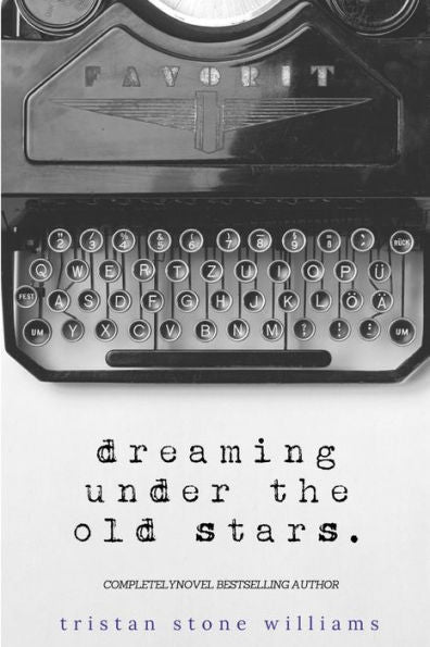 Dreaming Under The Old Stars