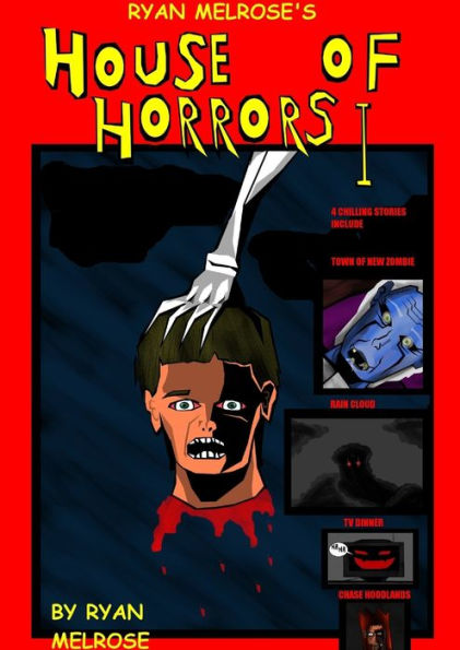 Ryan Melrose's House Of Horrors I