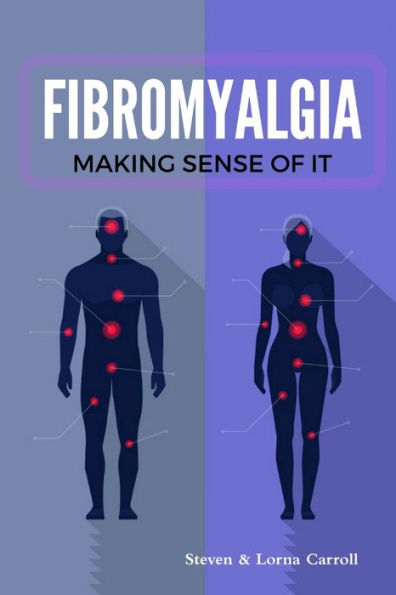 Fibromyalgia - Making Sense Of It