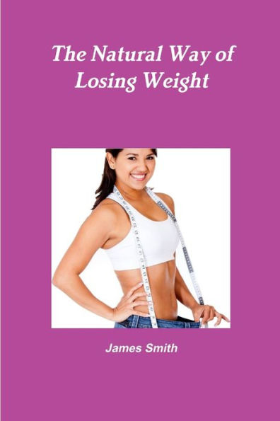 The Natural Way Of Losing Weight