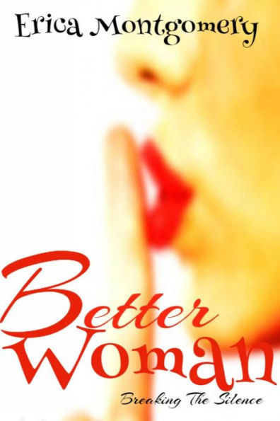 Better Woman , Breaking The Silence