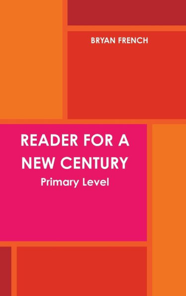 Reader For A New Century: Primary Level