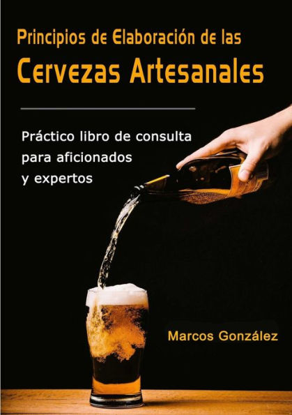 Principios De Elaboraci? De Las Cervezas Artesanales (Spanish Edition)