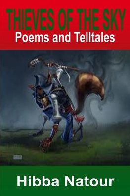 Thieves Of The Sky: Poems And Telltales