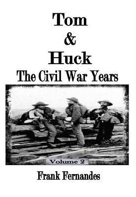 Tom & Huck: The Civil War Years