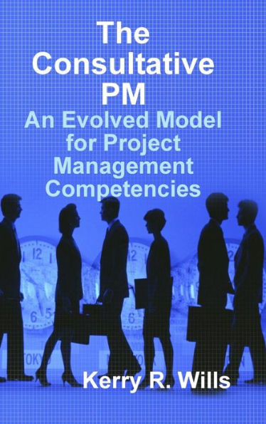 The Consultative Pm: An Evolved Model For Project Management Competencies