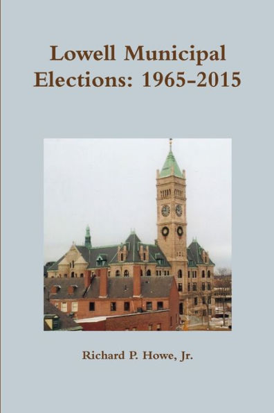 Lowell Municipal Elections: 1965-2015