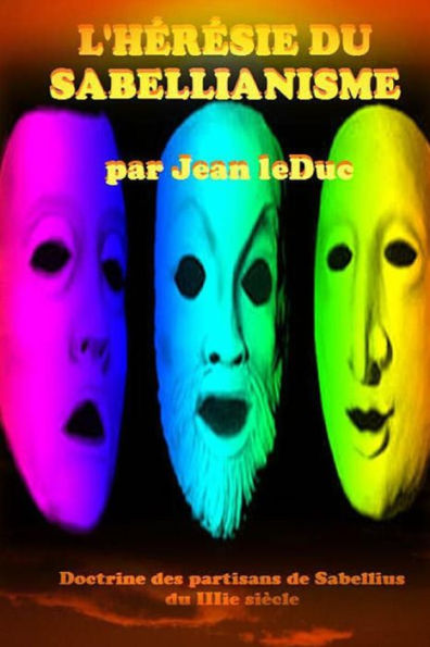 L'H?r?sie Du Sabellianisme
