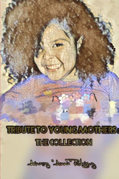 Tribute To Young Mothers: The Collection