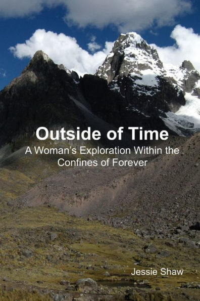 Outside Of Time: A Woman's Exploration Within The Confines Of Forever