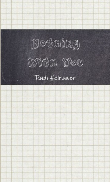 Nothing With You