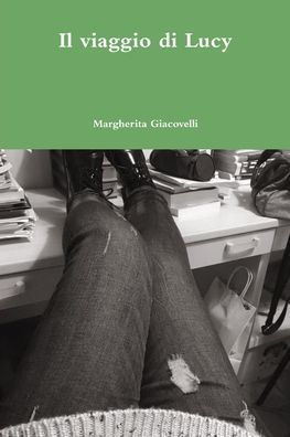 Il Viaggio Di Lucy (Italian Edition)