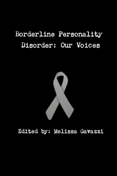 Borderline Personality Disorder: Our Voices