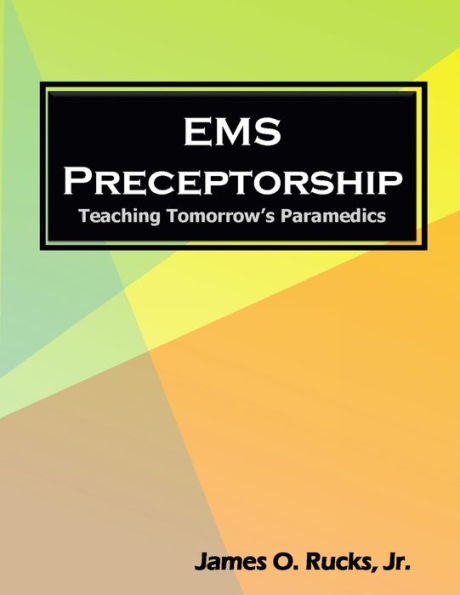 Ems Preceptorship: Teaching Tomorrow's Paramedics