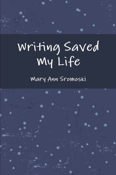 Writing Saved My Life