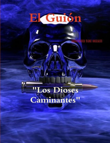 El Gui? Los Dioses Caminantes (Spanish Edition)