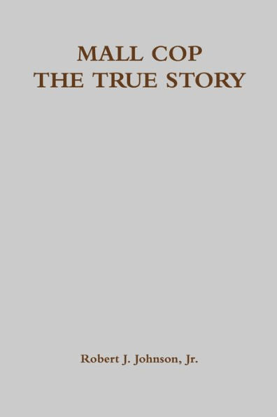 Mall Cop - The True Story