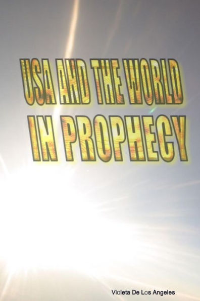 Usa And The World In Prophecy