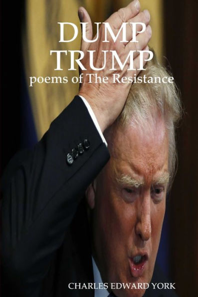 Dump Trump: Poems Of The Resistance