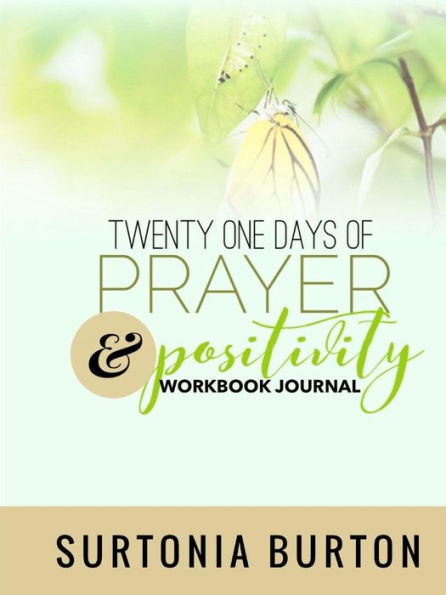 Twenty One Days Of Prayer & Positivity Workbook Journal
