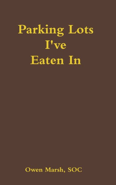 Parking Lots I'Ve Eaten In