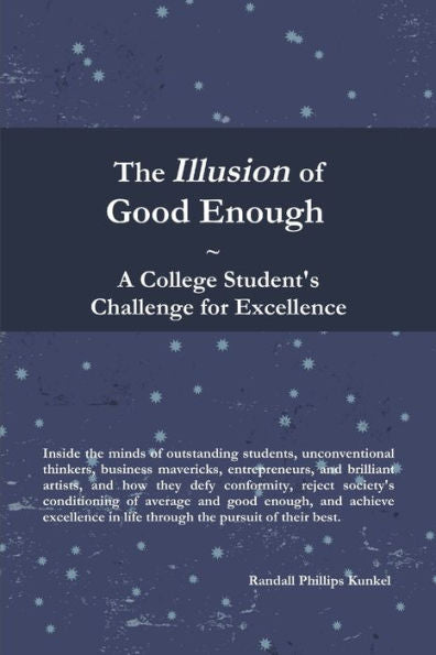 The Illusion Of Good Enough: A College Student's Challenge For Excellence