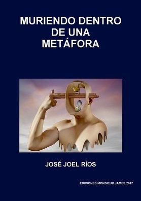 Muriendo Dentro De Una Met?ora (Spanish Edition)