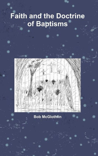 Faith And The Doctrine Of Baptisms