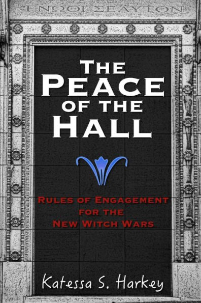 The Peace Of The Hall: Rules Of Engagement For The New Witch Wars