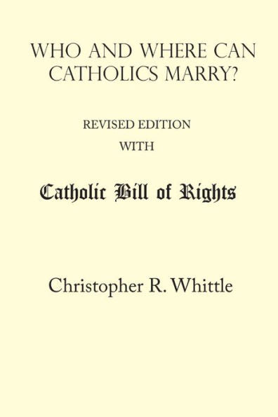 Who And Where Can Catholics Marry? (With Catholic Bill Of Rights)