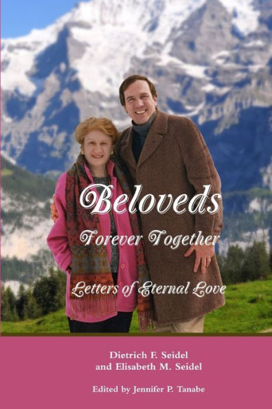 Beloveds, Forever Together: Letters Of Eternal Love