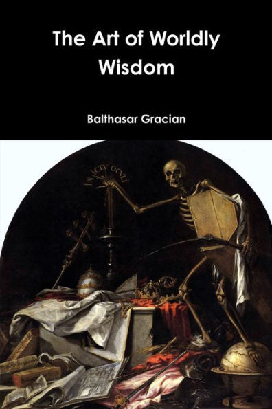 The Art Of Worldly Wisdom