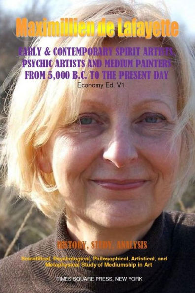 Early & Contemporary Spirit Artists,Psychic Artists And Medium Painters From 5000 Bc To The Present Day.Economy1