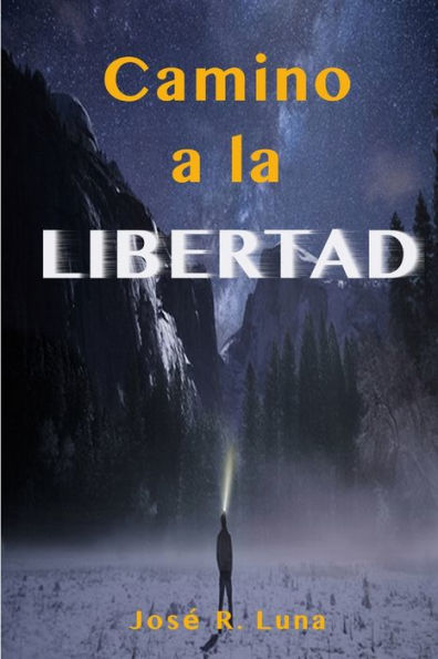 Camino A La Libertad (Spanish Edition)