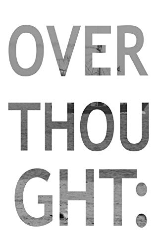 Overthought