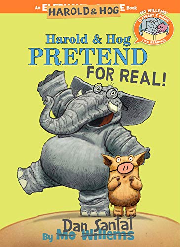 Harold & Hog Pretend For Real! (Elephant & Piggie Like Reading!) (Elephant & Piggie Like Reading! (6))