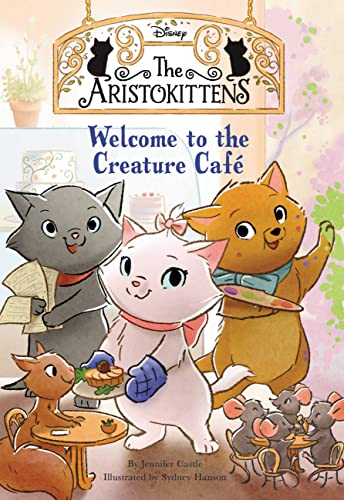The Aristokittens #1: Welcome to the Creature Caf?