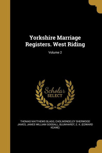 Yorkshire Marriage Registers. West Riding; Volume 2