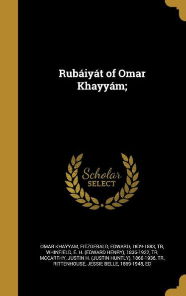Rub?y? Of Omar Khayy?;