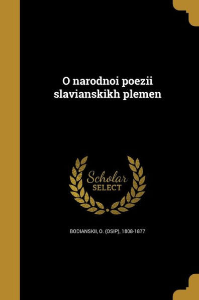 O Narodnoi Poezii Slavianskikh Plemen (Russian Edition)