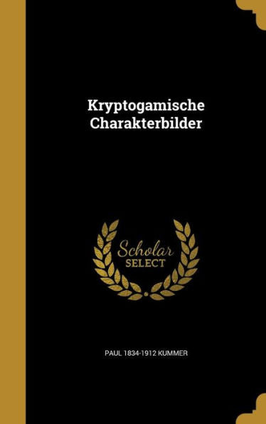 Kryptogamische Charakterbilder (German Edition)