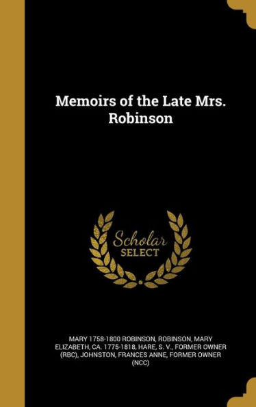 Memoirs Of The Late Mrs. Robinson