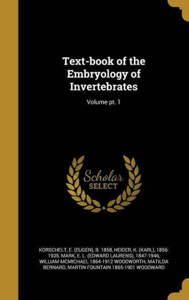 Text-Book Of The Embryology Of Invertebrates; Volume Pt. 1