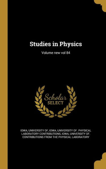 Studies In Physics; Volume New Vol 84
