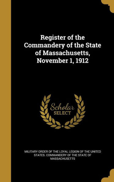Register Of The Commandery Of The State Of Massachusetts, November 1, 1912