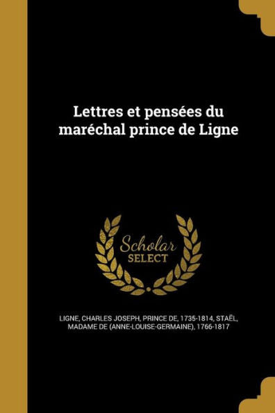 Lettres Et Pens?es Du Mar?chal Prince De Ligne (French Edition)