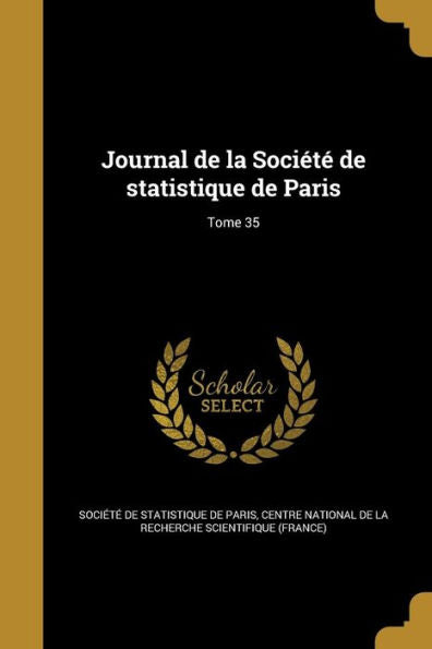 Journal De La Société De Statistique De Paris; Tome 35 (French Edition)