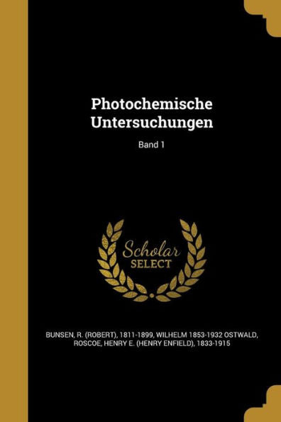 Photochemische Untersuchungen; Band 1 (German Edition)