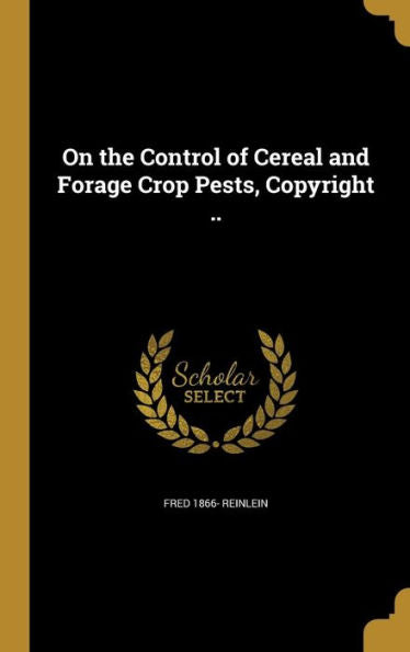 On The Control Of Cereal And Forage Crop Pests, Copyright ..