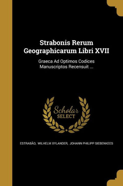 Strabonis Rerum Geographicarum Libri Xvii